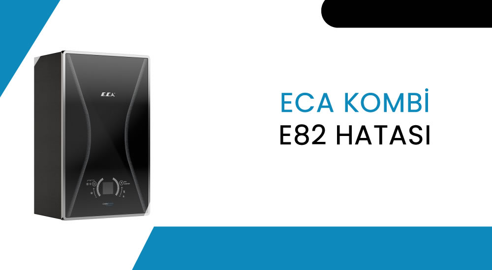 E.C.A Kombi E82 Arızası