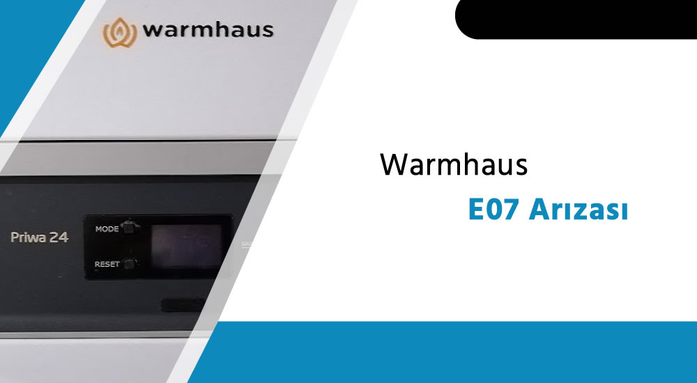 Warmhaus E07 Arızası